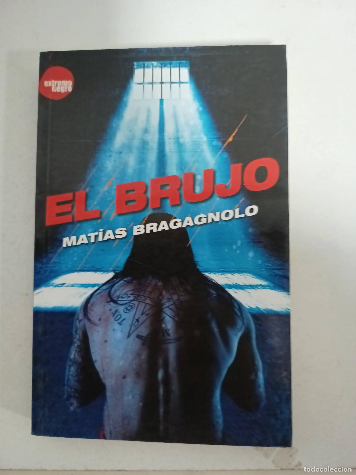 Libros: EL BRUJO - BRAGAGNOLO - Foto 1