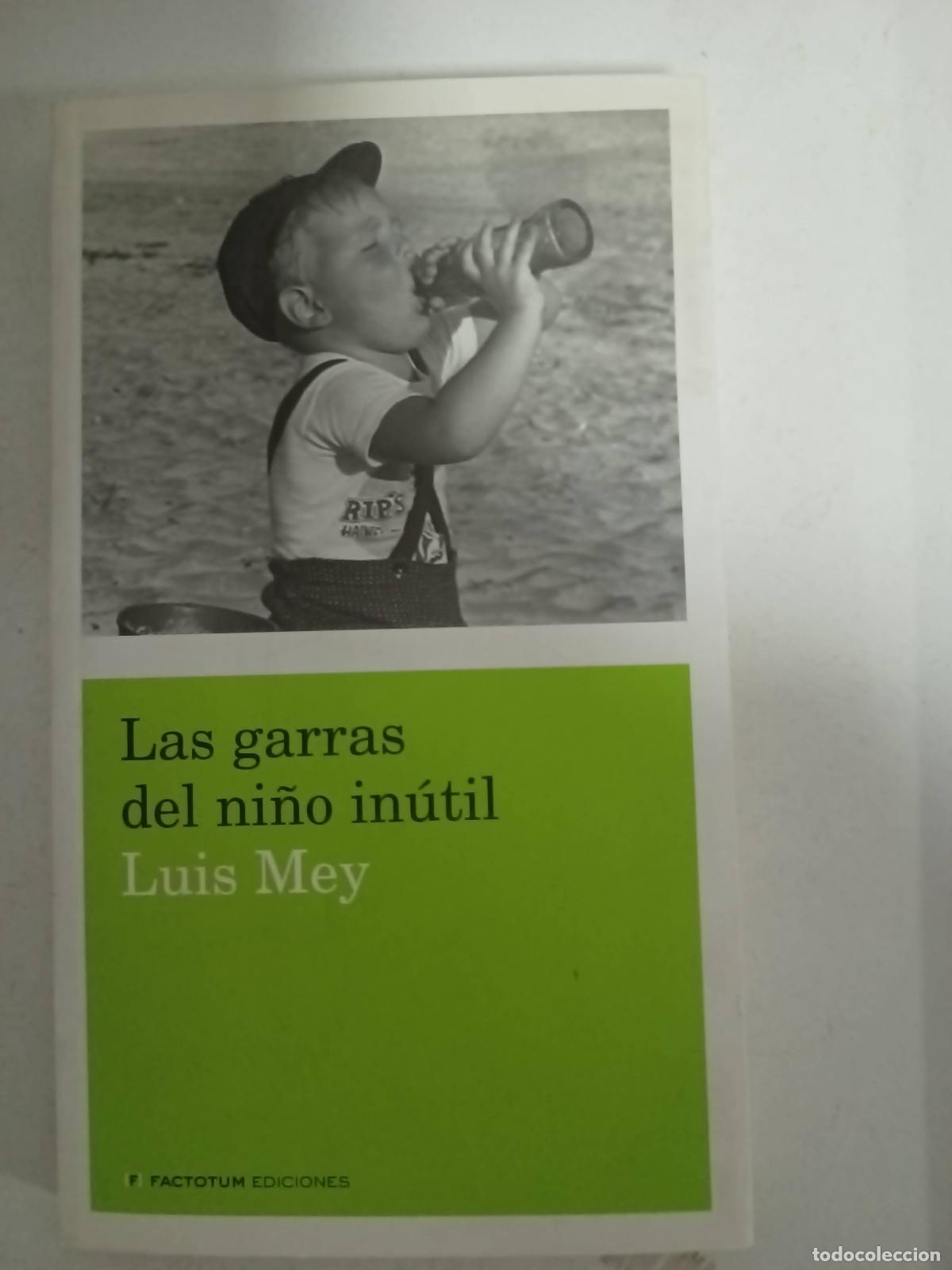 Libros: Las garras del ni&ntilde;o inutil - Luis Mey - Foto 1