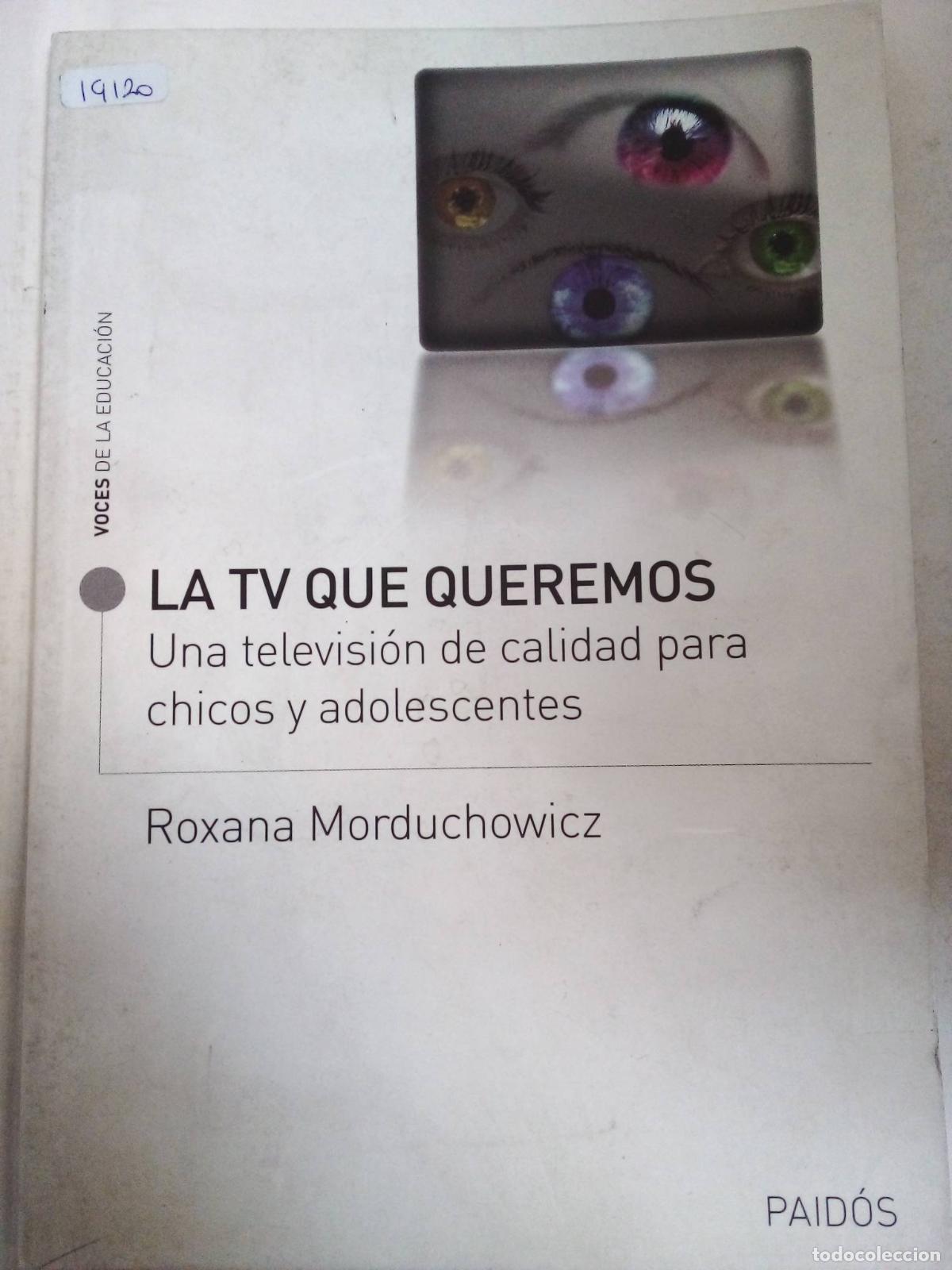 Libros: La Tv Que Queremos - Roxana Morduchowicz - Foto 1