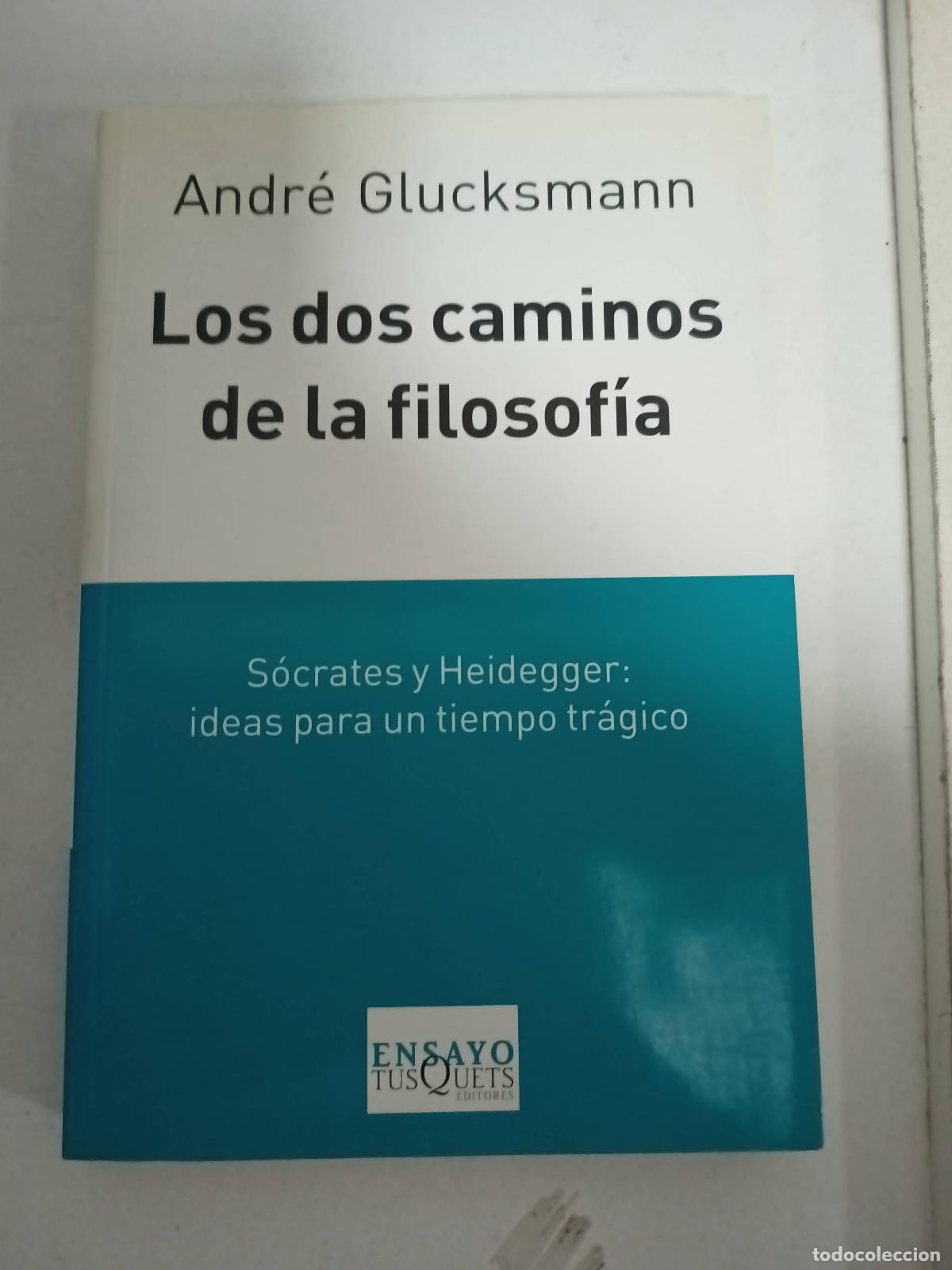 Libros: Los dos caminos de la filosofia - Andre Glucksmann - Foto 1