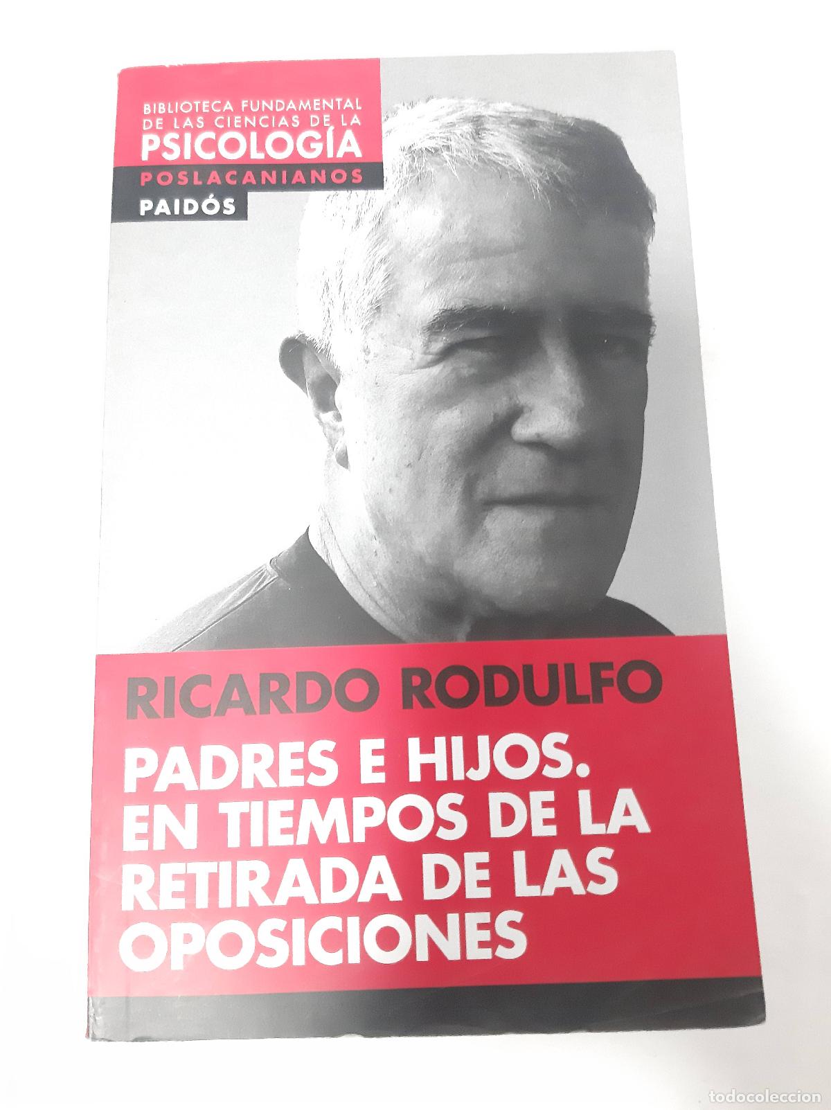 Libros: Padres E Hijos. En Tiempos De La Retirada De Las Oposiciones - Rodulfo, Ricardo - Foto 1