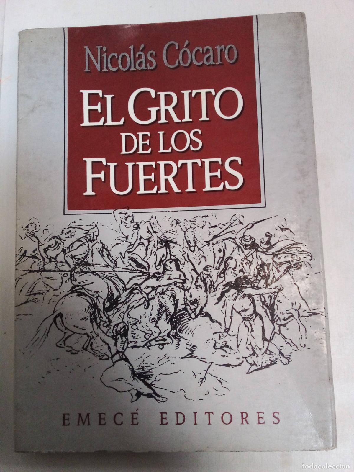 Libros: El Grito De Los Fuertes - Nicolas C&ograve;caro - Foto 1