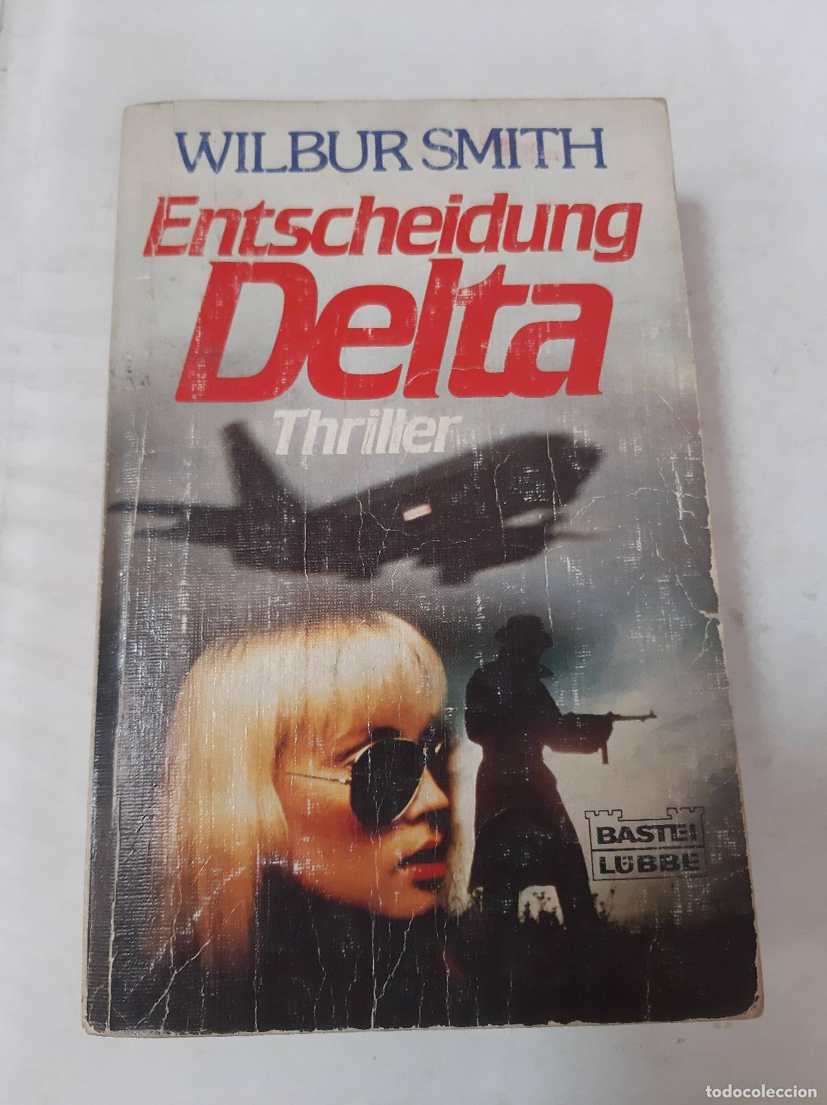 Libros: Entscheidung Delta - Wilbir Smith - Foto 1