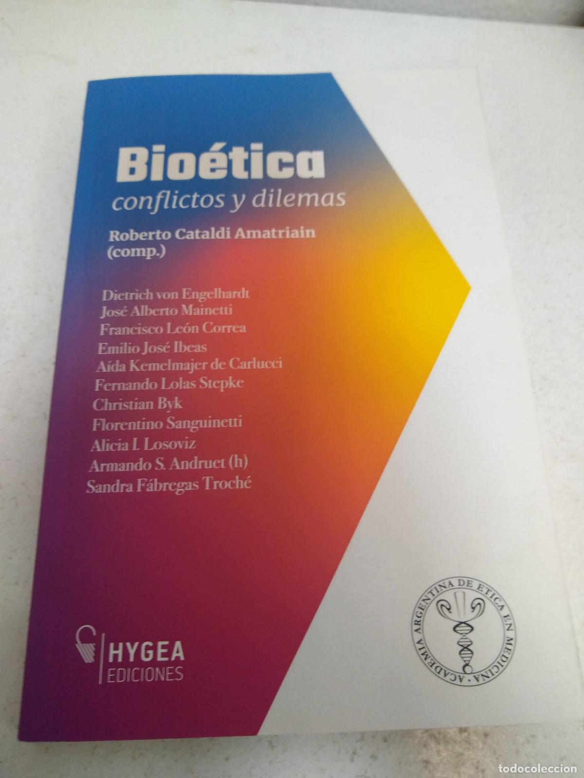 Libros: bioetica conflictos y dilemas - Roberto Cataldi Amatriain - Foto 1