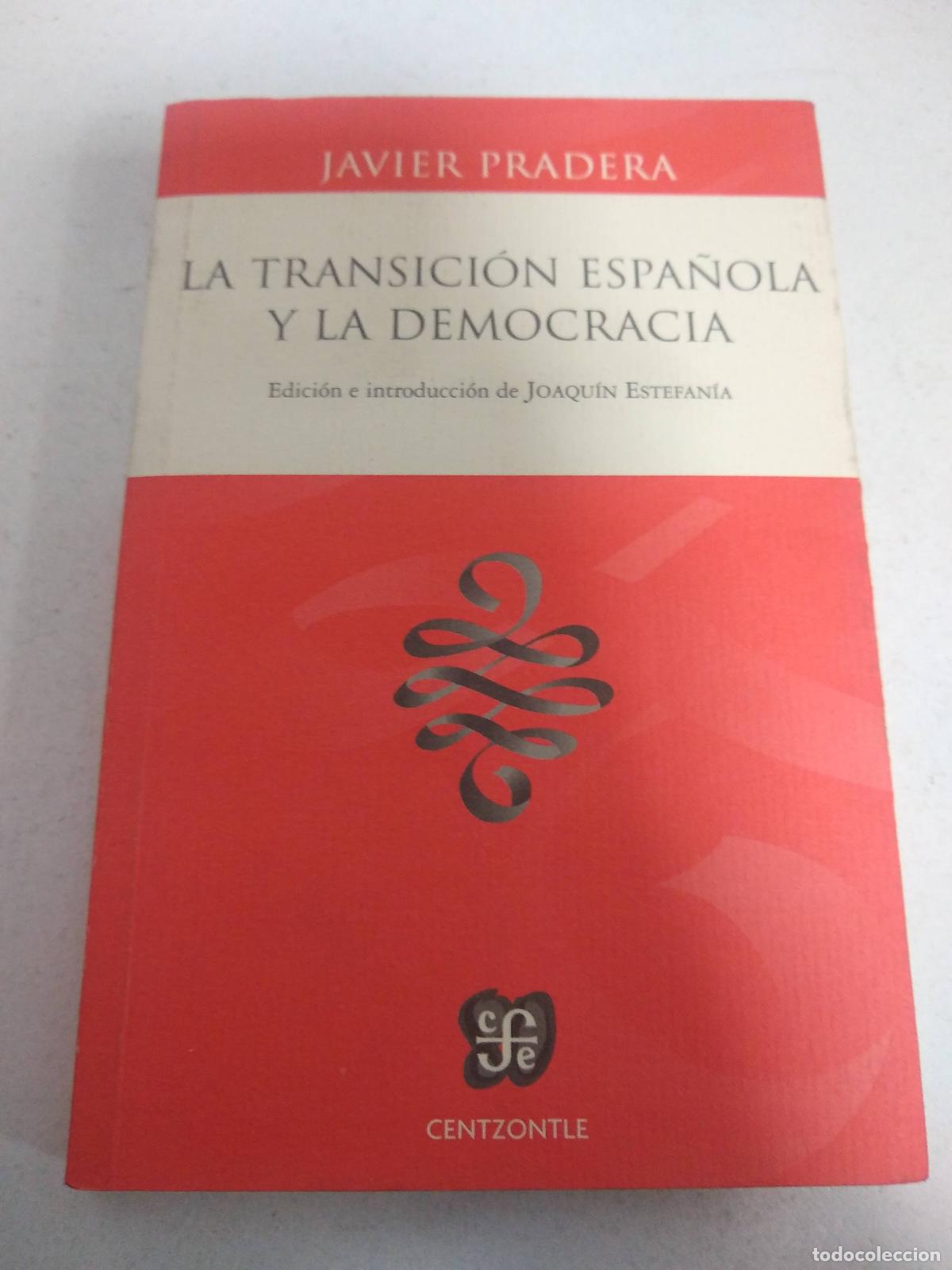Libros: La transici&oacute;n espa&ntilde;ola y la democracia - Pradera, Javier - Foto 1