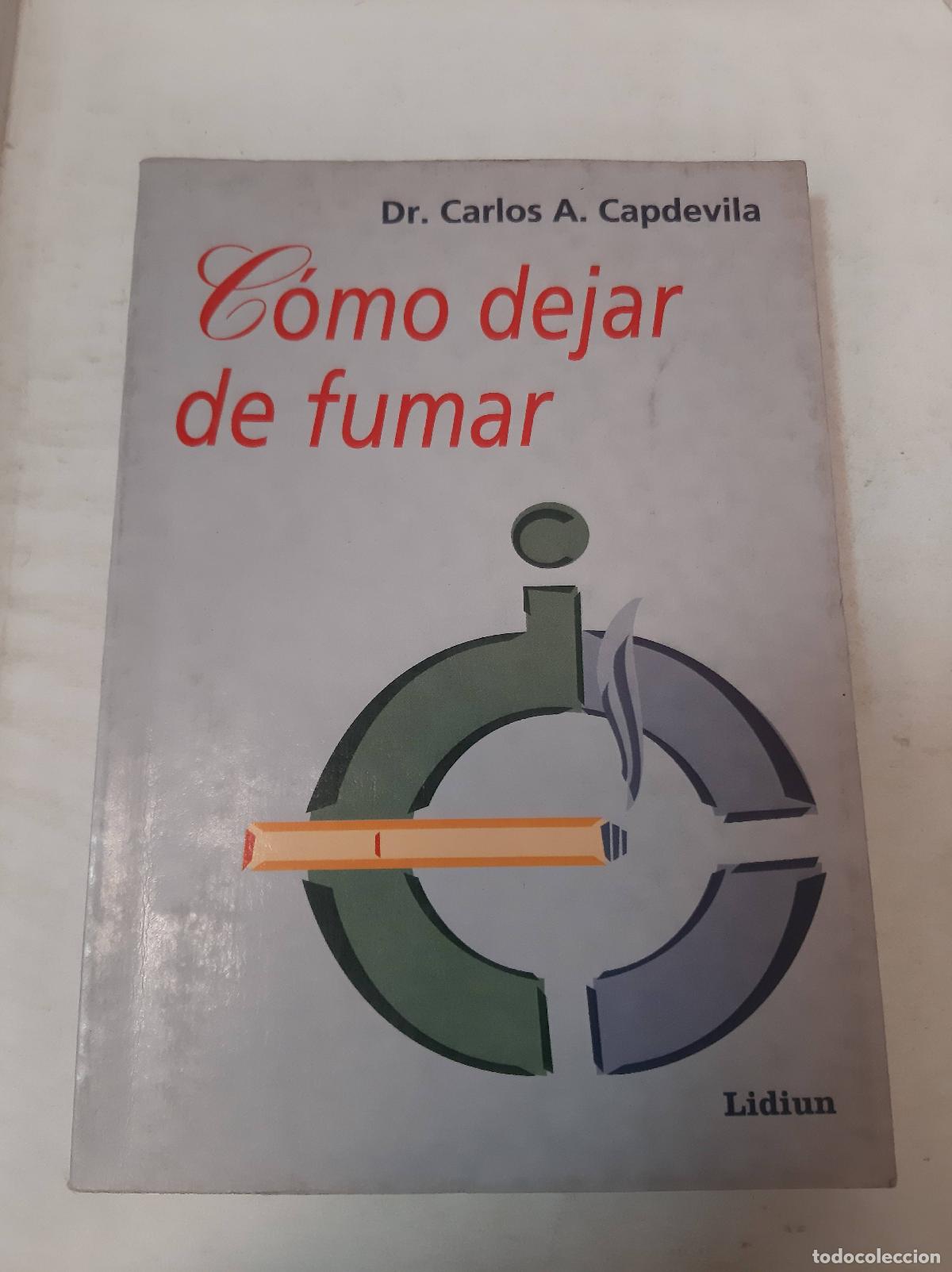 B&uuml;cher: C&oacute;mo Dejar De Fumar - Carlos A. Capdevila