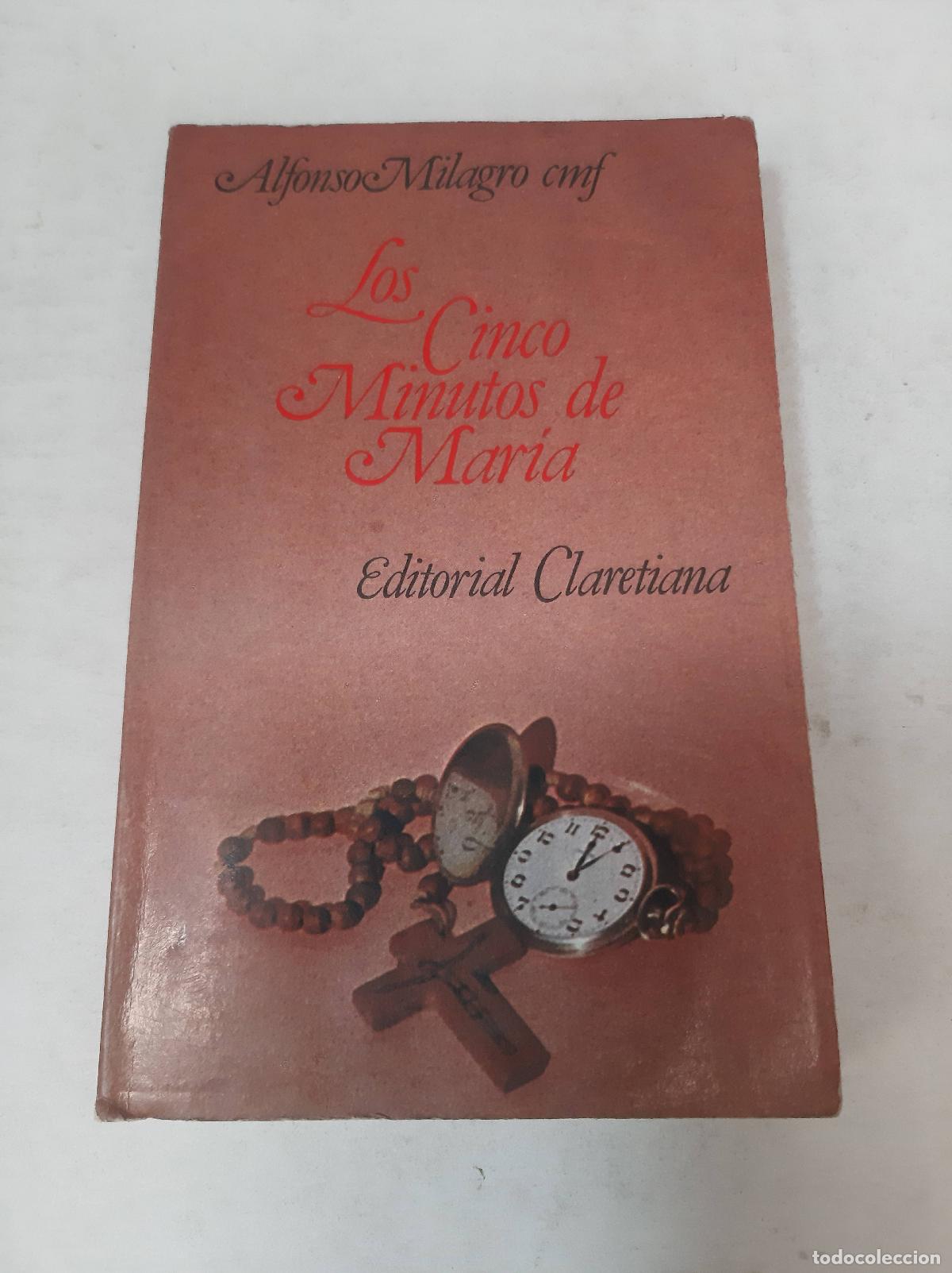 Libros: Los Cinco Minutos De Mar&iacute;a - Alfonso Milagro Cmf - Foto 1