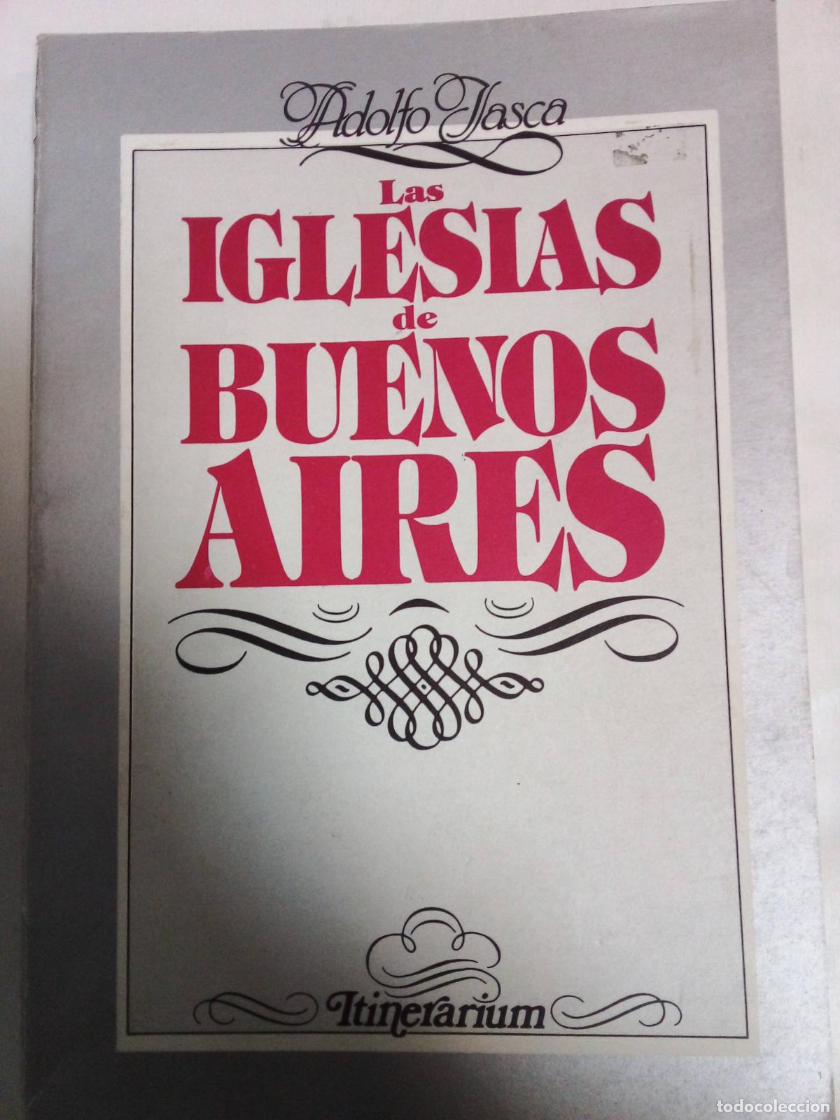 Libros: Las Iglesias De Buenos Aires - Adolfo Jasca - Foto 1
