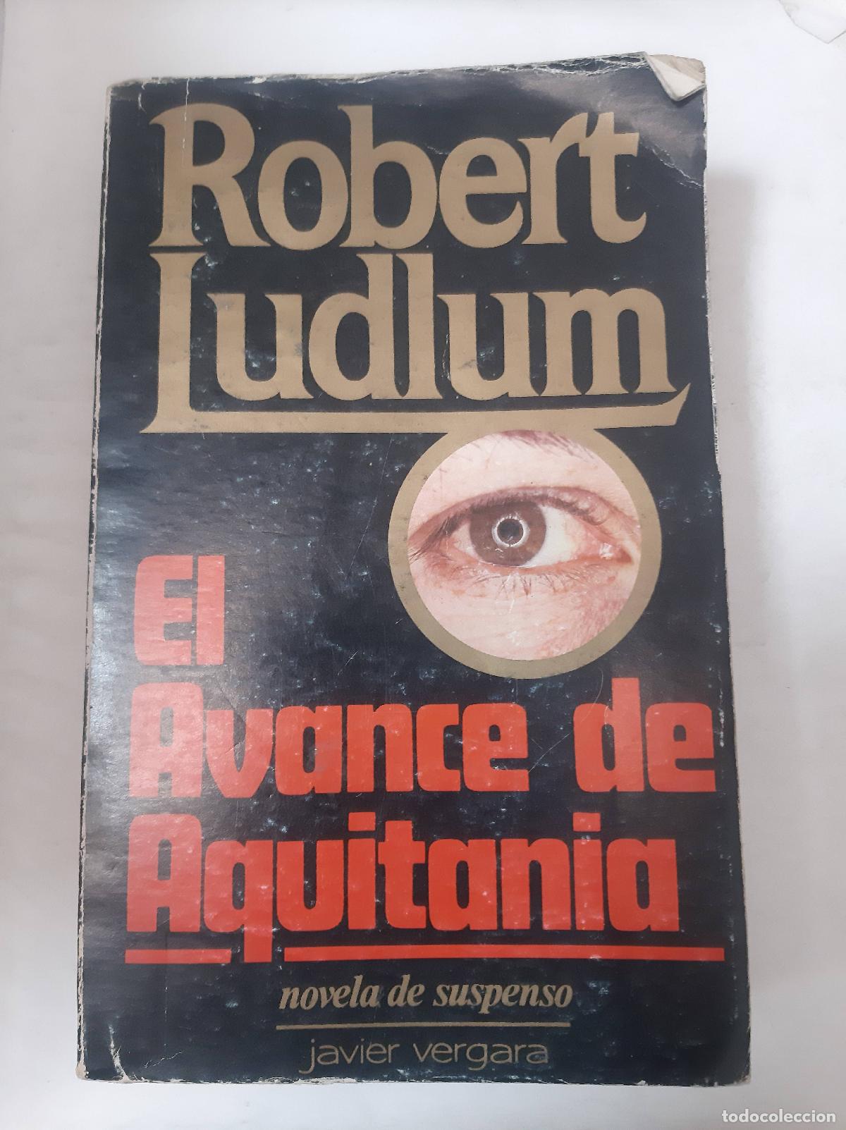 Libros: El Avance De Aquitania - Robert Ludlum - Foto 1