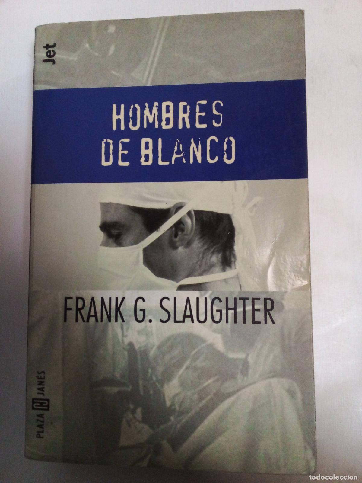 Libros: Hombres De Blanco - Frank Slaughter - Foto 1