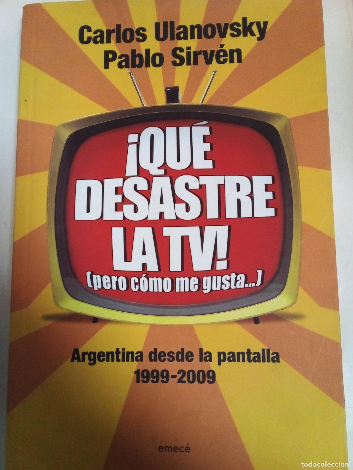 Libros: &iexcl;qu&eacute; Desastre La Tv! - Ulanovsky / Sirv&eacute;n - Foto 1