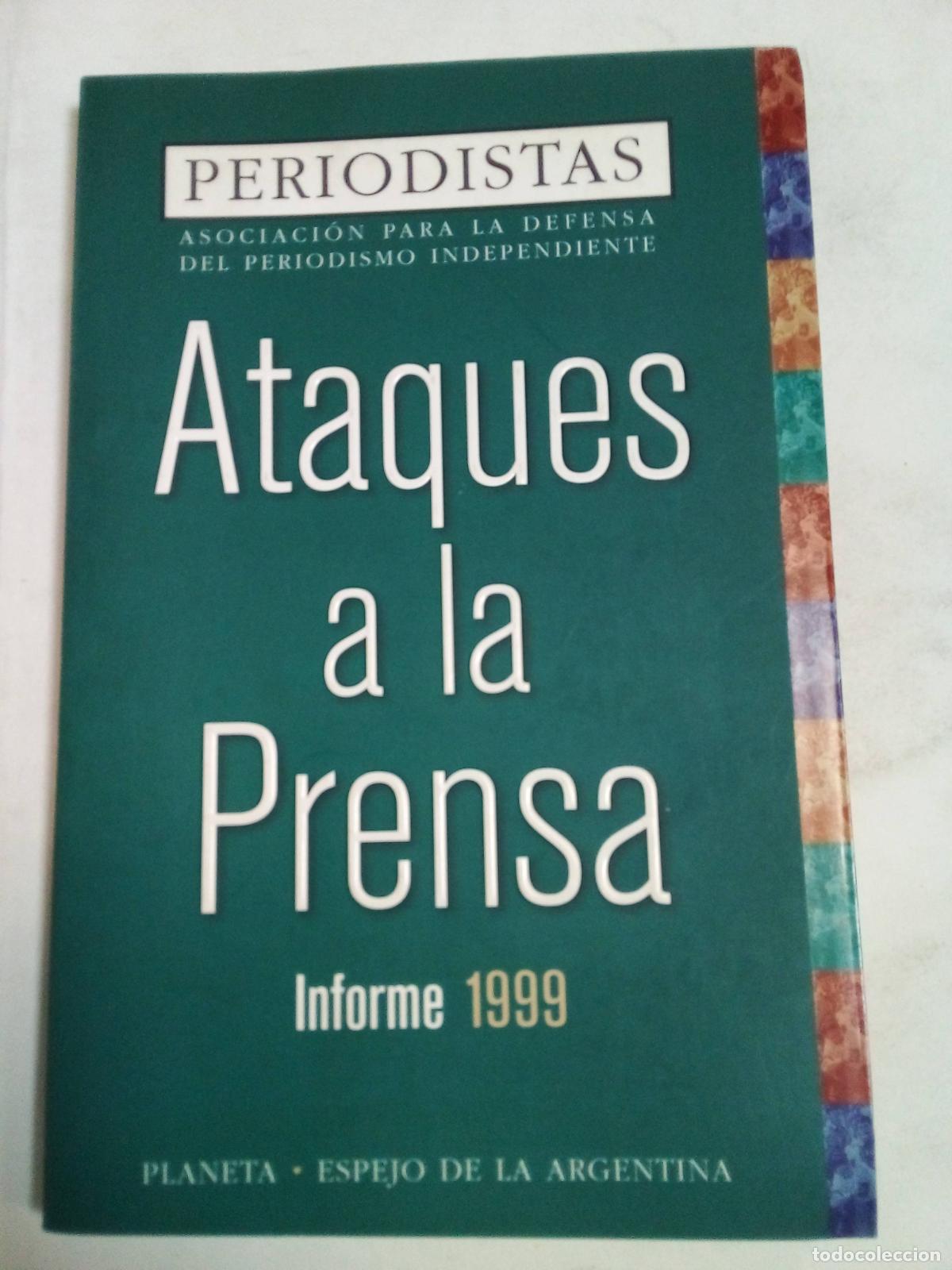 Libros: Ataques A La Prensa, Informe 1999 - Varios autores - Foto 1