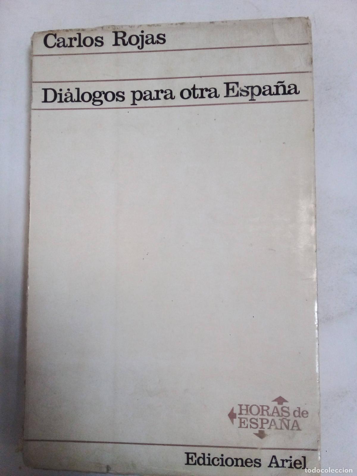 Libros: Dialogos Para Otra Espa&ntilde;a - Carlos Rojas - Foto 1