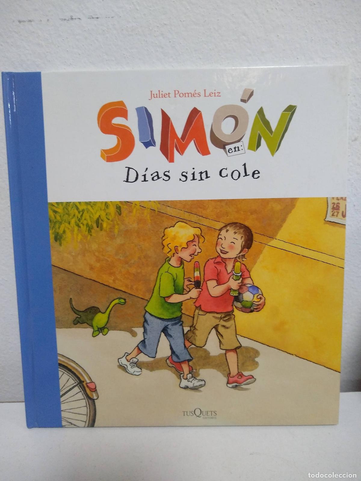 Libros: Simon En: Dias Sin Cole - Pom&eacute;s Leiz, Juliet - Foto 1