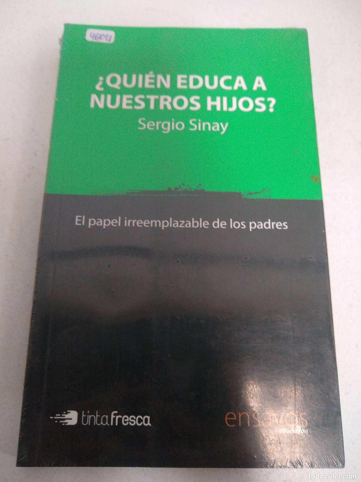 Libros: Quien educa a nuestros hijos? - Sergio Sinay - Foto 1