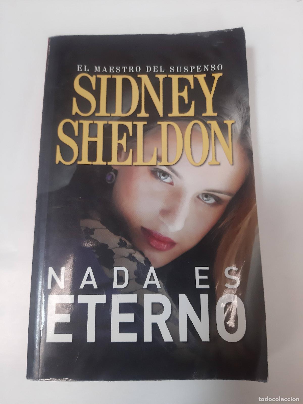 Libros: Nada Es Eterno - Sidney Sheldon - Foto 1