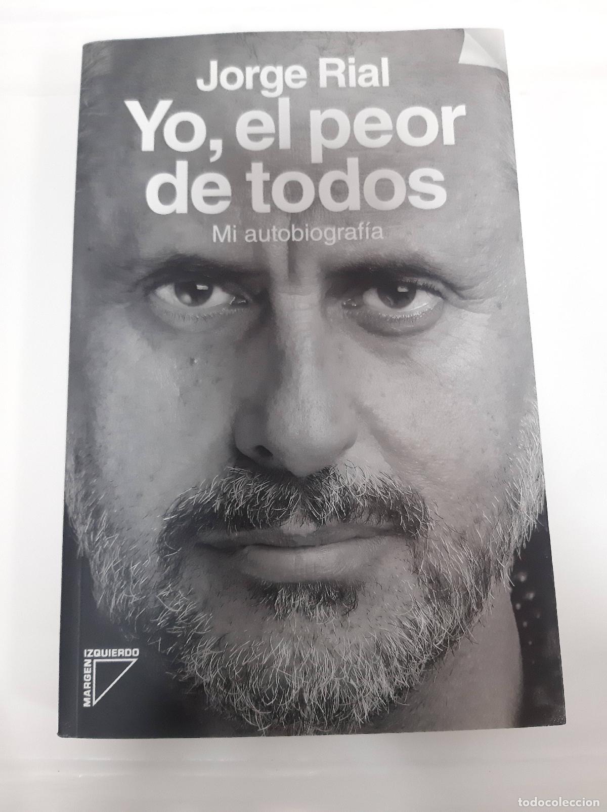 Libros: Yo, el peor de todos - Jorge Rial - Foto 1