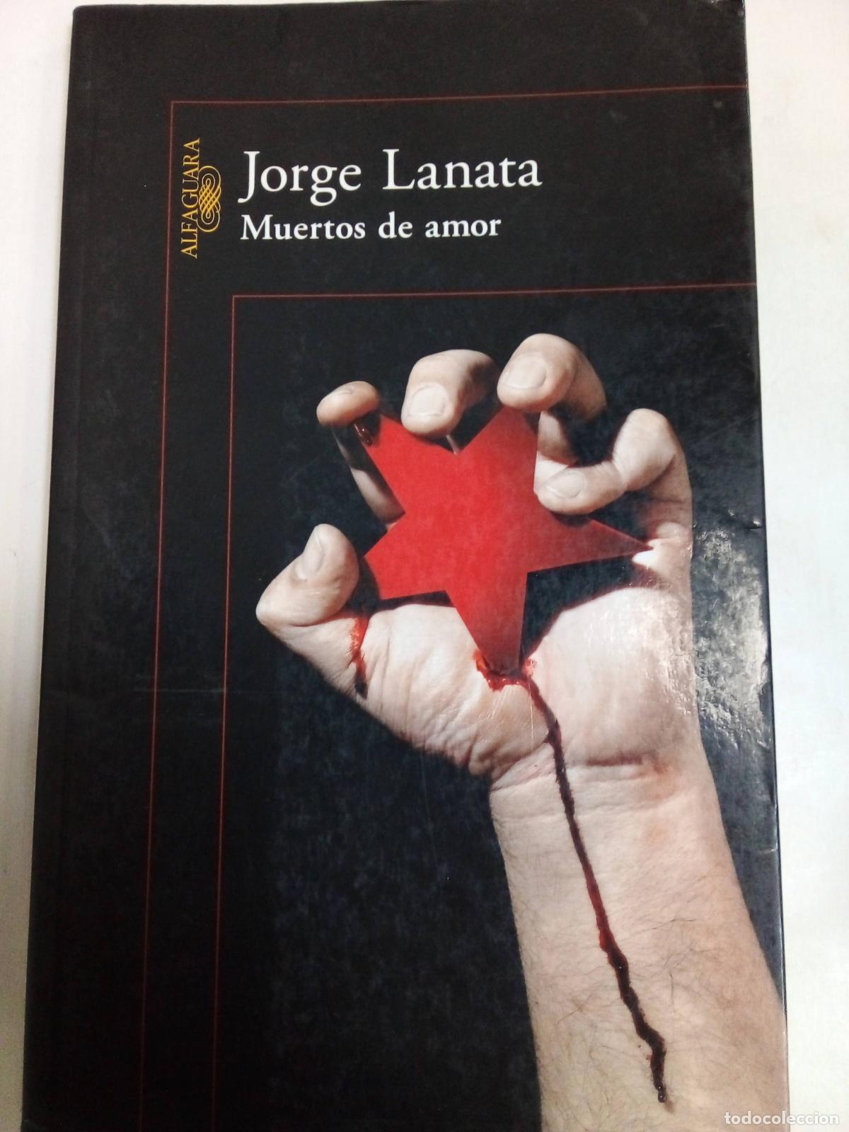Libros: Muertos De Amor - Jorge Lanata - Foto 1