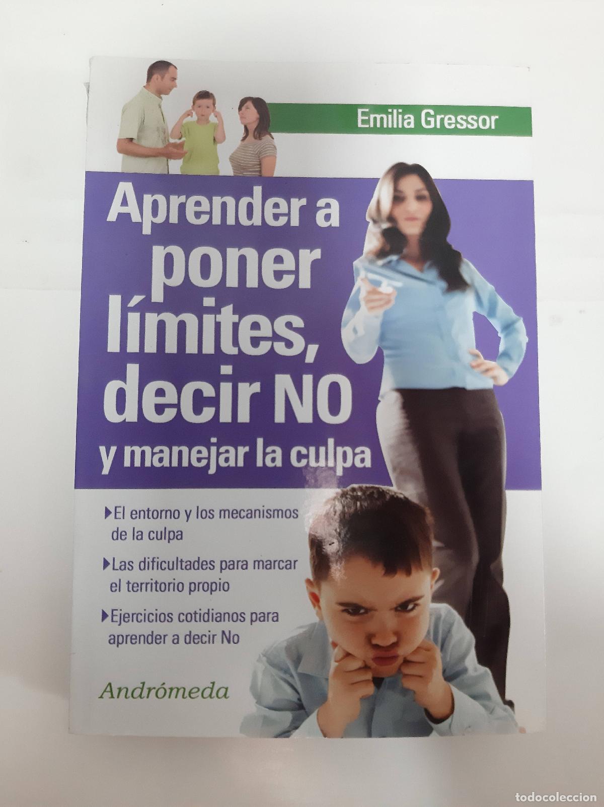 Libros: Aprender a poner limites, decir NO y manejar la culpa - Emilia Gressor