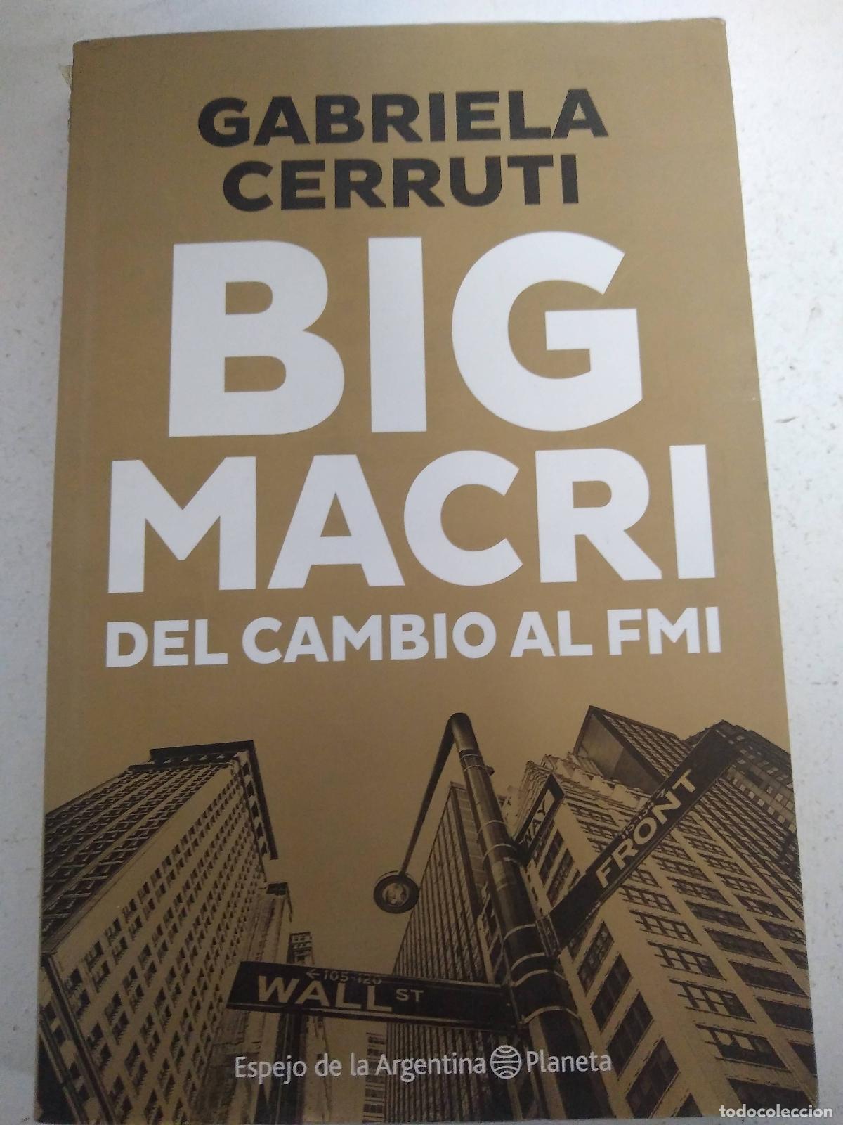Libri di seconda mano: BIG MACRI. DEL CAMBIO AL FMI - Cerruti, Gabriela