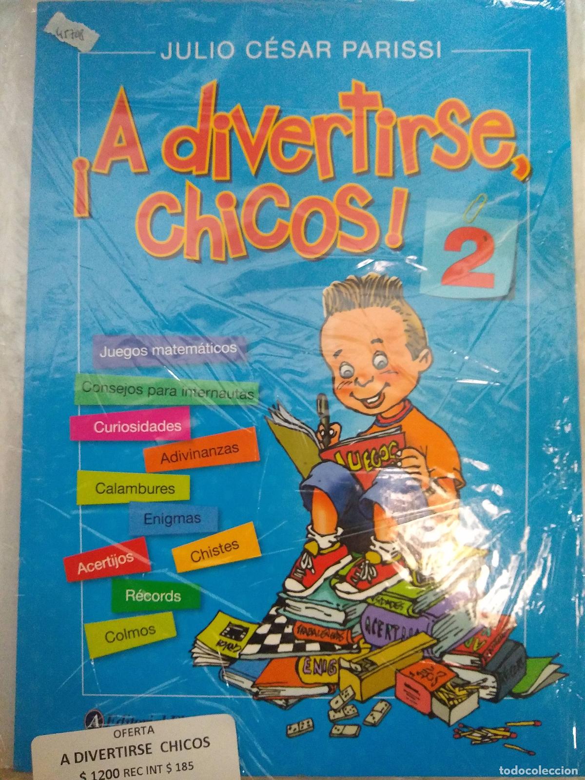 Libros: A DIVERTIRSE CHICOS! - 2 - Julio C&eacute;sar Parissi - Foto 1