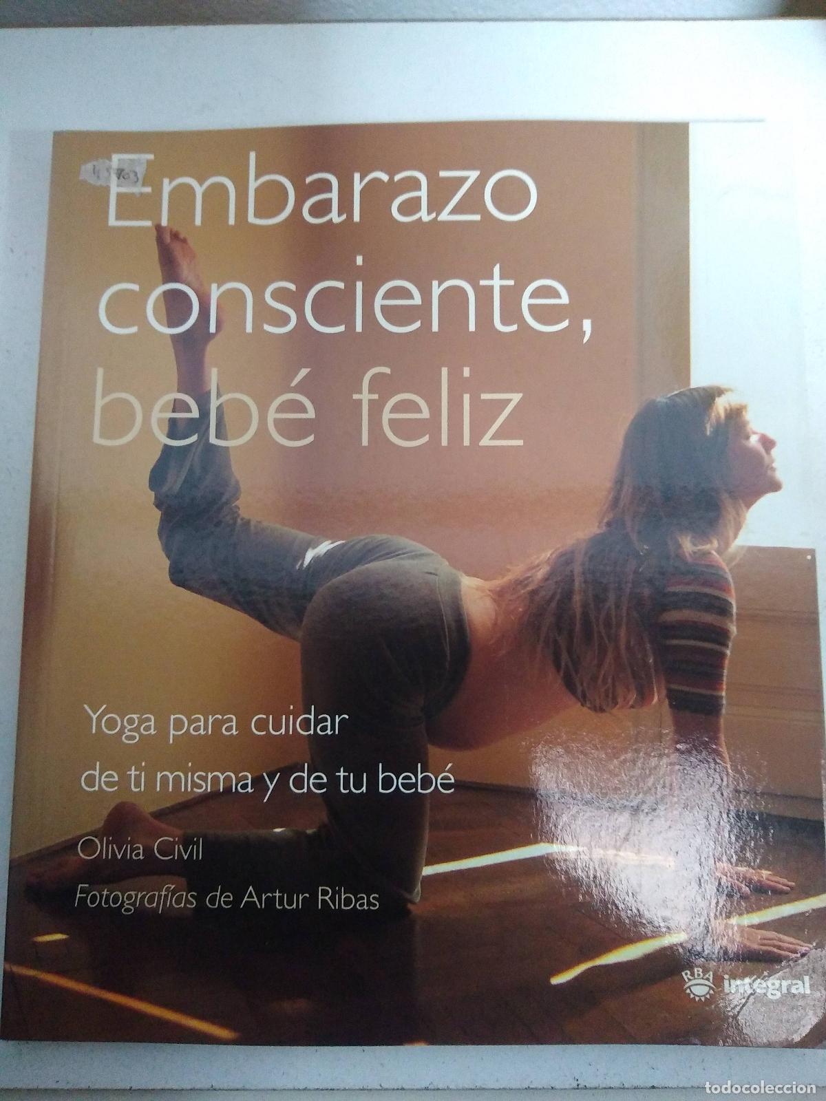 Libros: EMBARAZO CONSCIENTE, BEB&Eacute; FELIZ - CIVIL OLIVIA - Foto 1