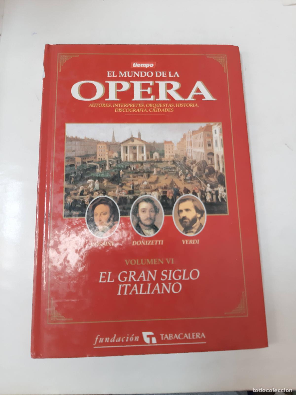 Libros: El Mundo De La Opera - El Gran Siglo Italiano - Varios Autores