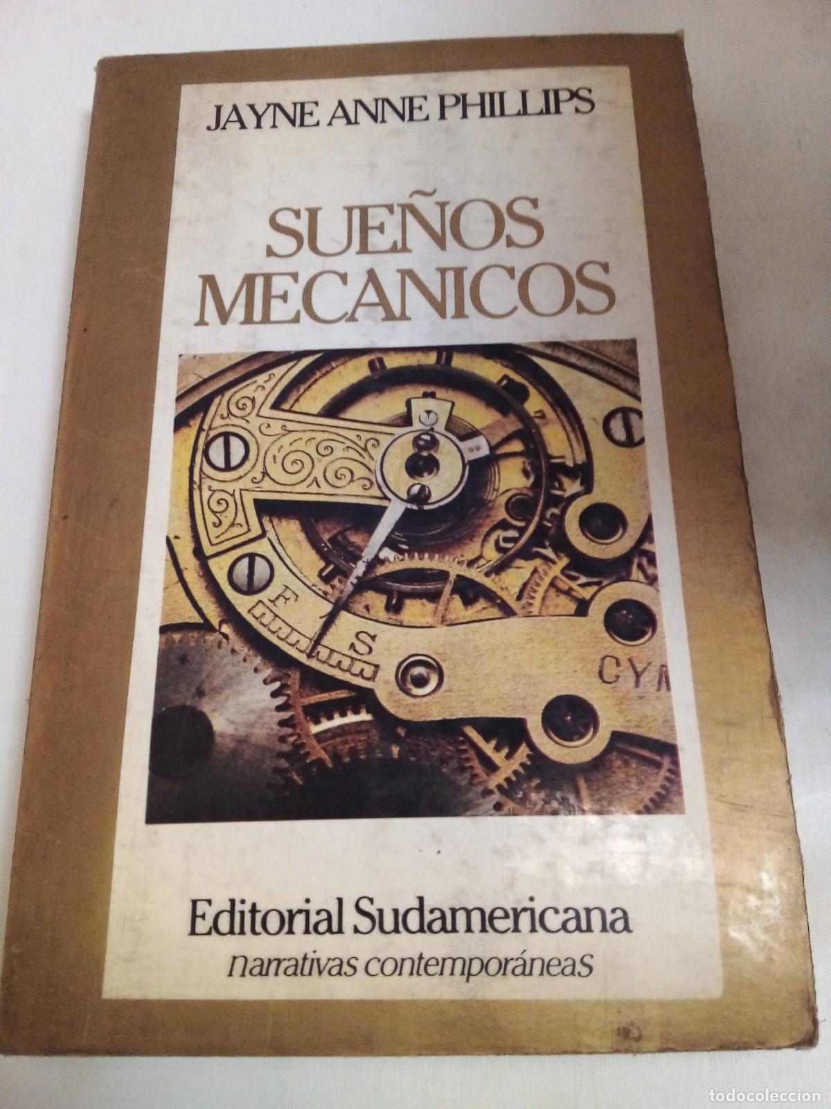 Libros: Sue&ntilde;os Mec&aacute;nicos - Jayne Phillips - Foto 1