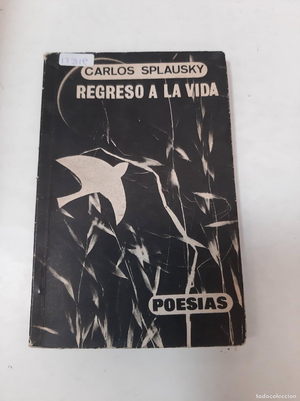 Libri di seconda mano: Regreso A La Vida - Carlos Splausky