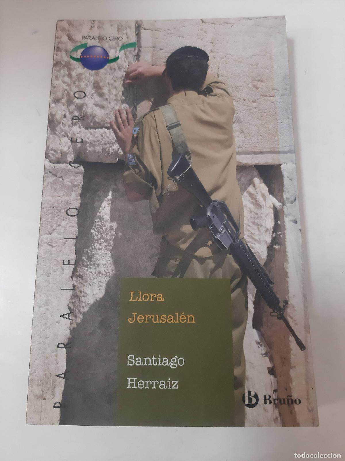Libros: Llora Jerusal&eacute;n - Santiago Herraiz - Foto 1