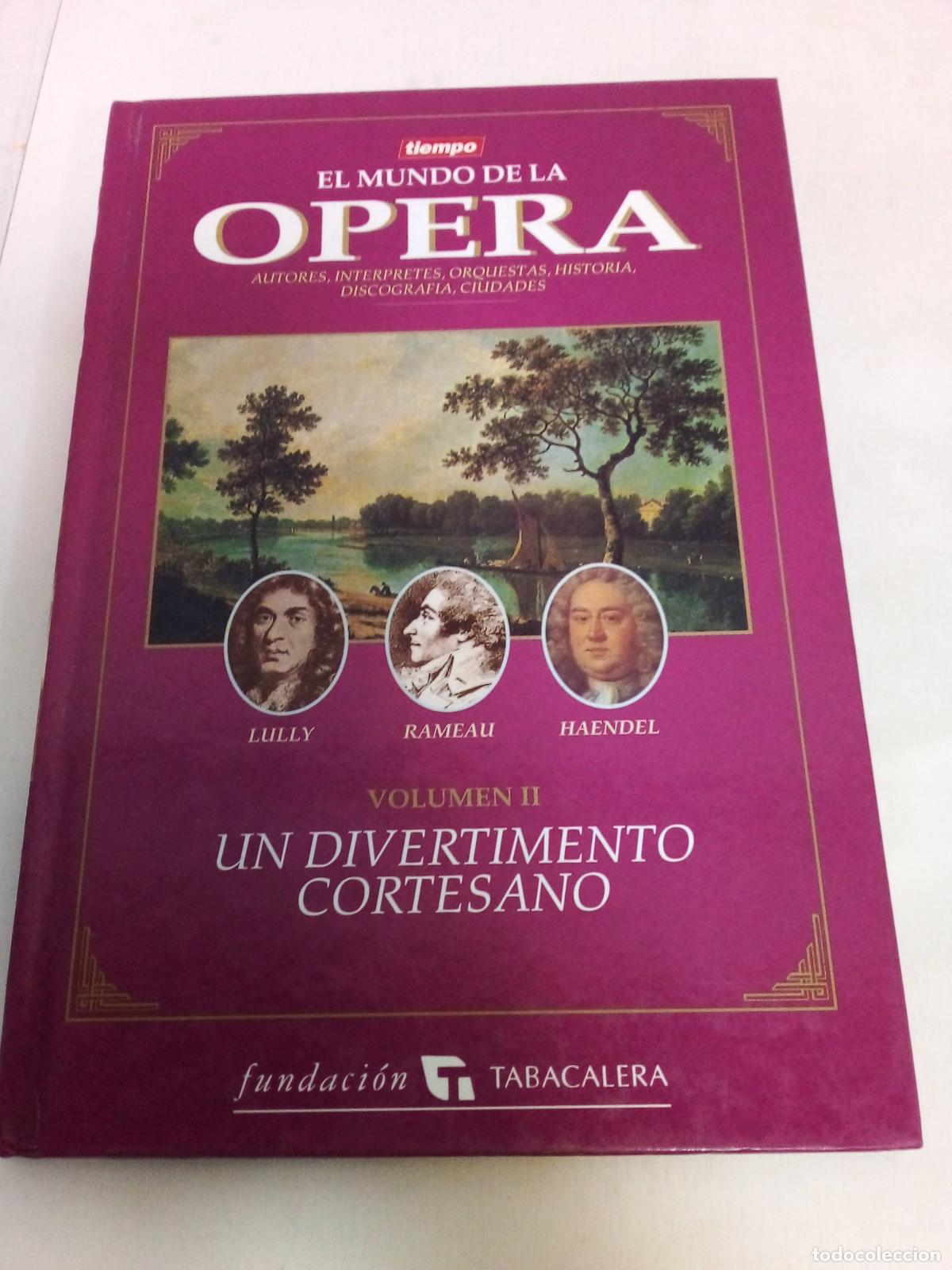 Libros: El Mundo De La Opera - Vol Ii Un Divertimimento Cortesano - Varios autores