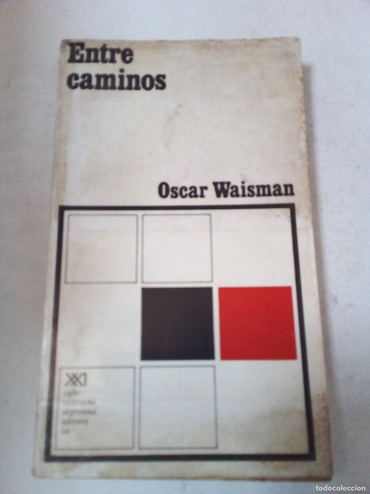 Libros: Entre Caminos - Oscar Waisman - Foto 1