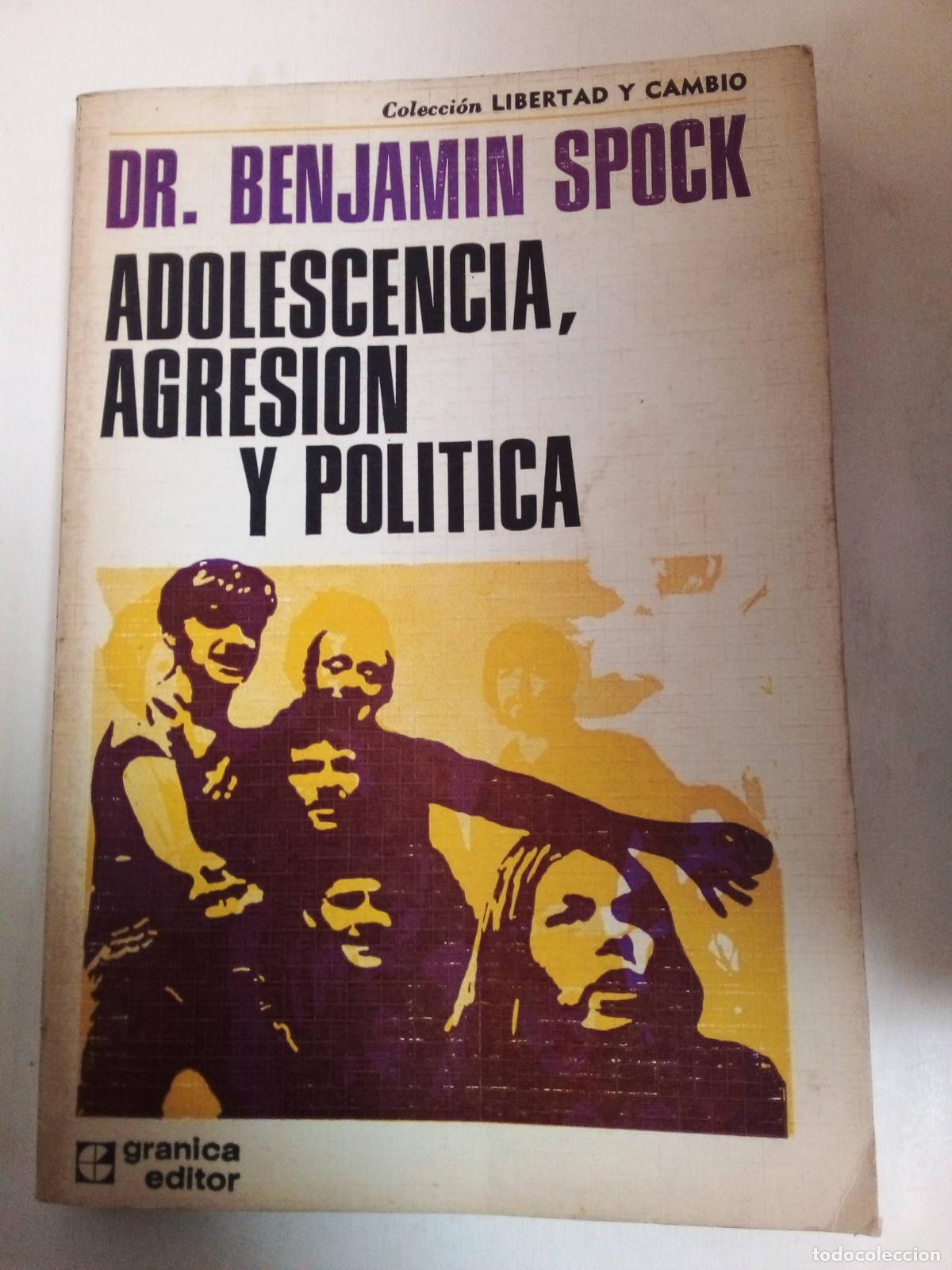 Libros: Adolescencia, Agresi&oacute;n Y Pol&iacute;tica - Benjamin Spock - Foto 1