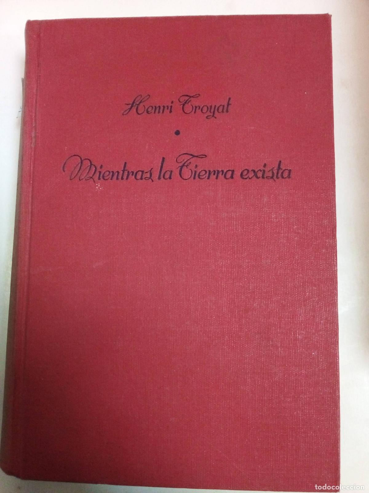 Libros: Mientras La Tierra Exista - Henri Troyat - Foto 1