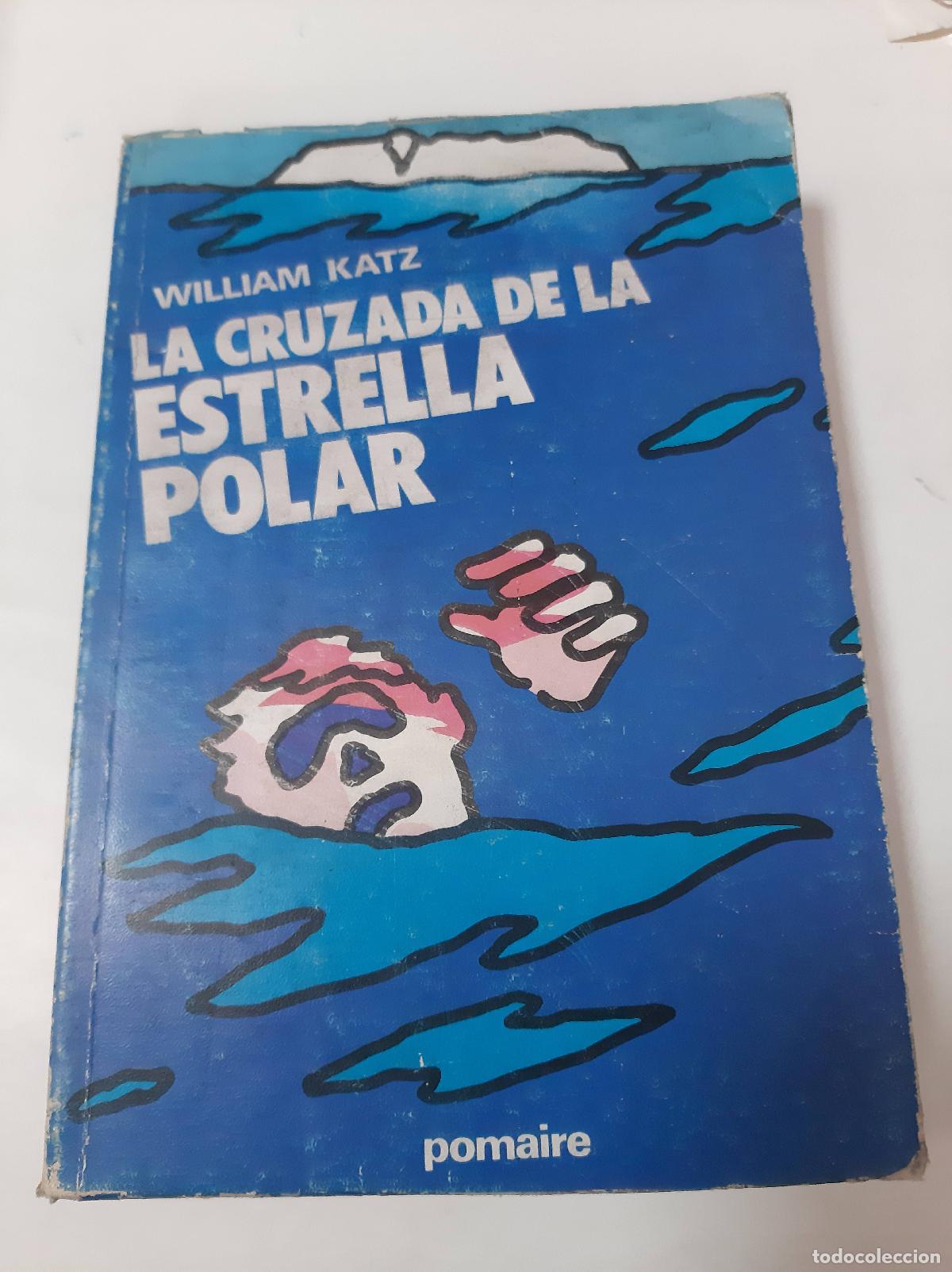 Libros: La Cruzada De La Estrella Polar - William Katz - Foto 1