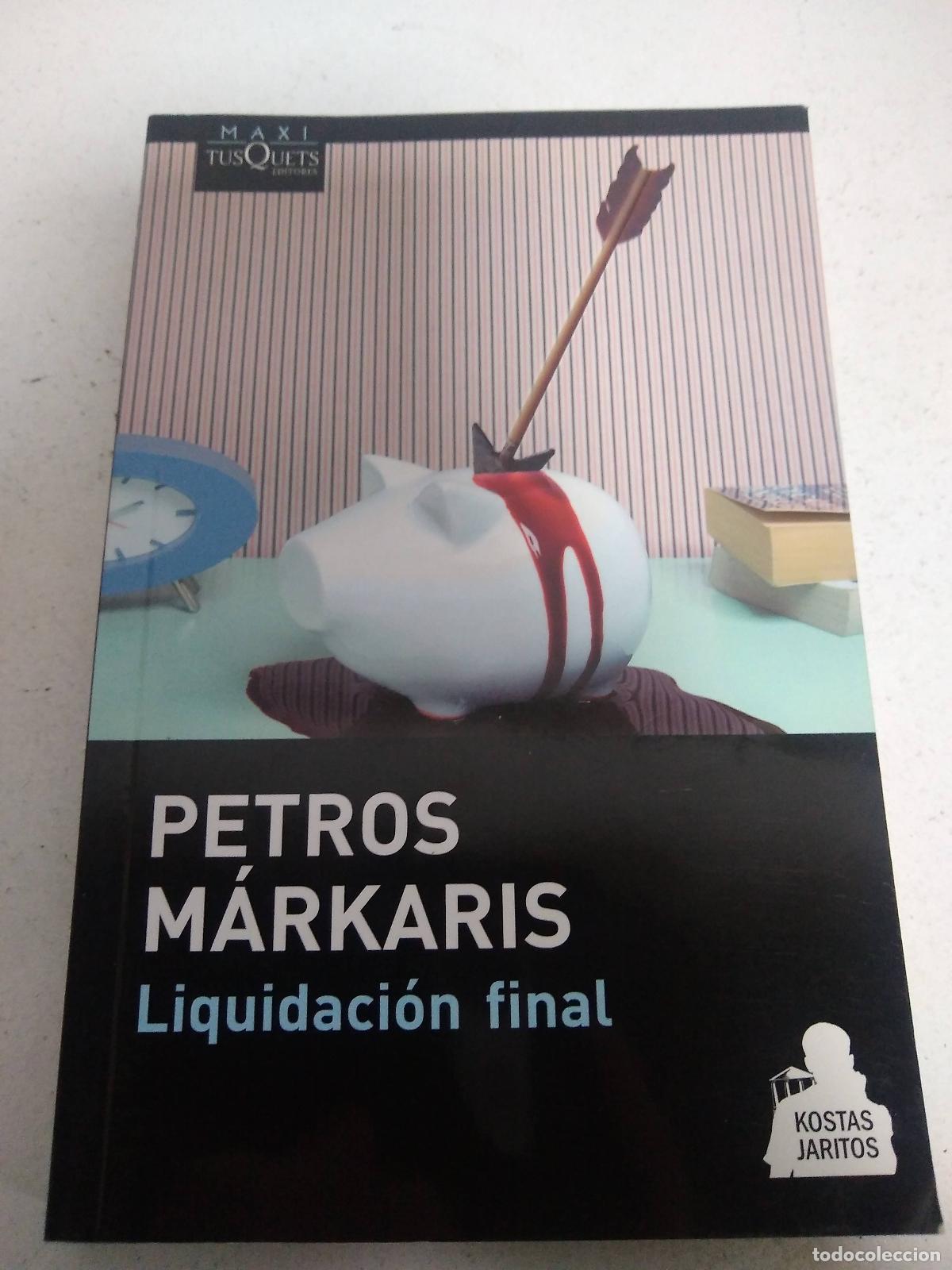 Libros: Liquidacion final - Petros M&aacute;rkaris - Foto 1