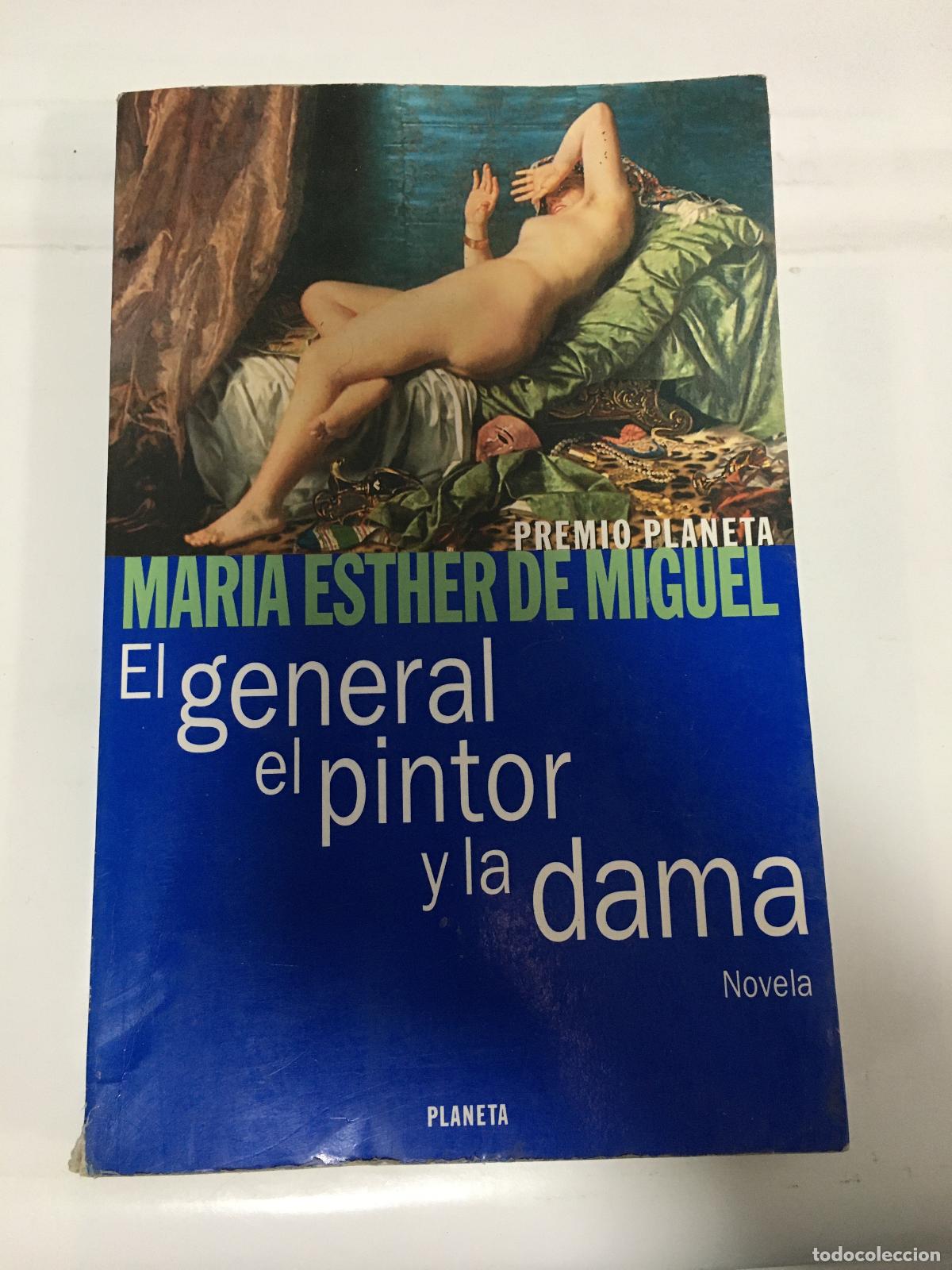 Libros: El general, el pintor y la dama - Maria Esther de Miguel - Foto 1