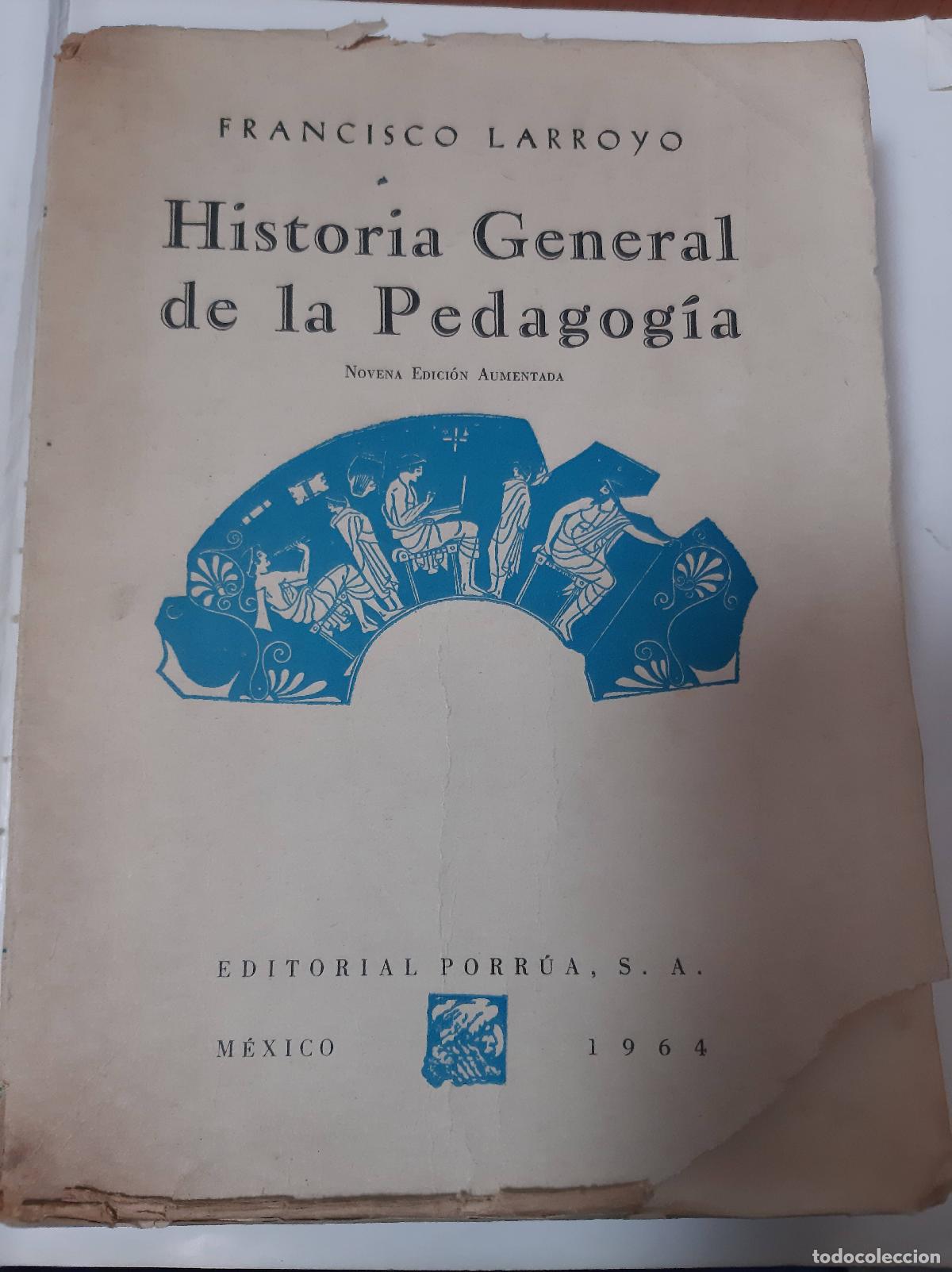 Libros: Historia General De La Pedagog&iacute;a - Francisco Larroyo - Foto 1