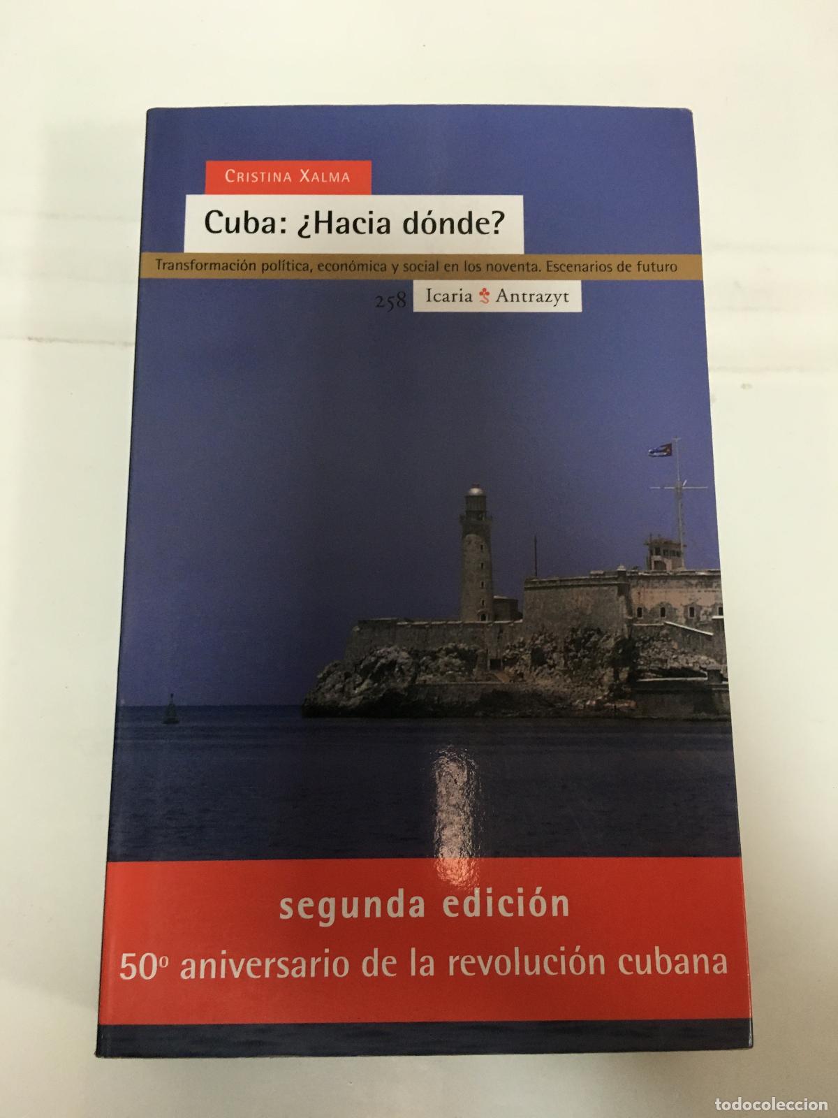 Libros: Cuba: &iquest;Hacia d&oacute;nde? Transformaci&oacute;n pol&iacute;tica, econ&oacute;mica y social en los noventa. Escenarios de futura