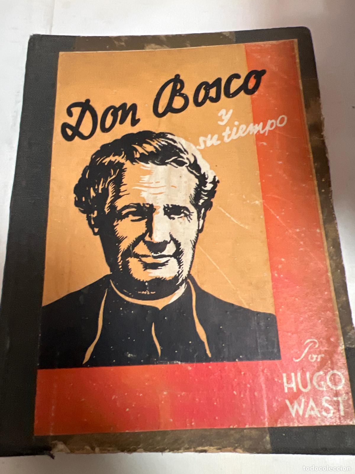 Libros: Don Bosco Y Su Tiempo - Hugo Wast - Foto 1