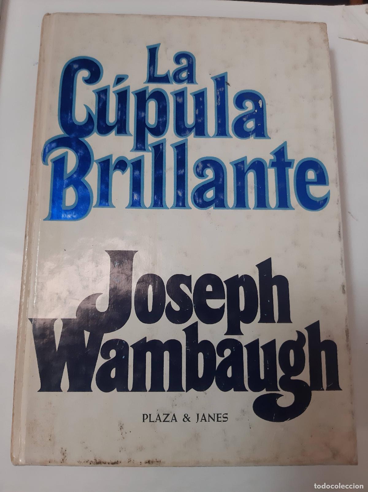 Libros: La C&uacute;pula Brillante - Joseph Wambaugh - Foto 1