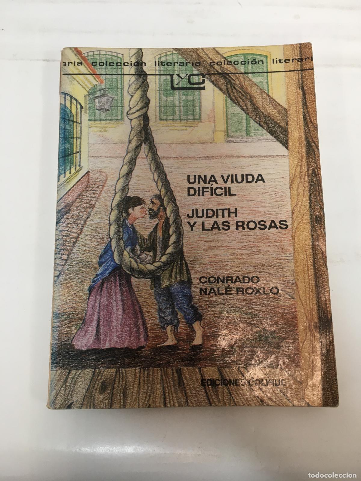 Libros: Una vida dificil. Judith y las Rosas - Conrado Nale Roxlo - Foto 1