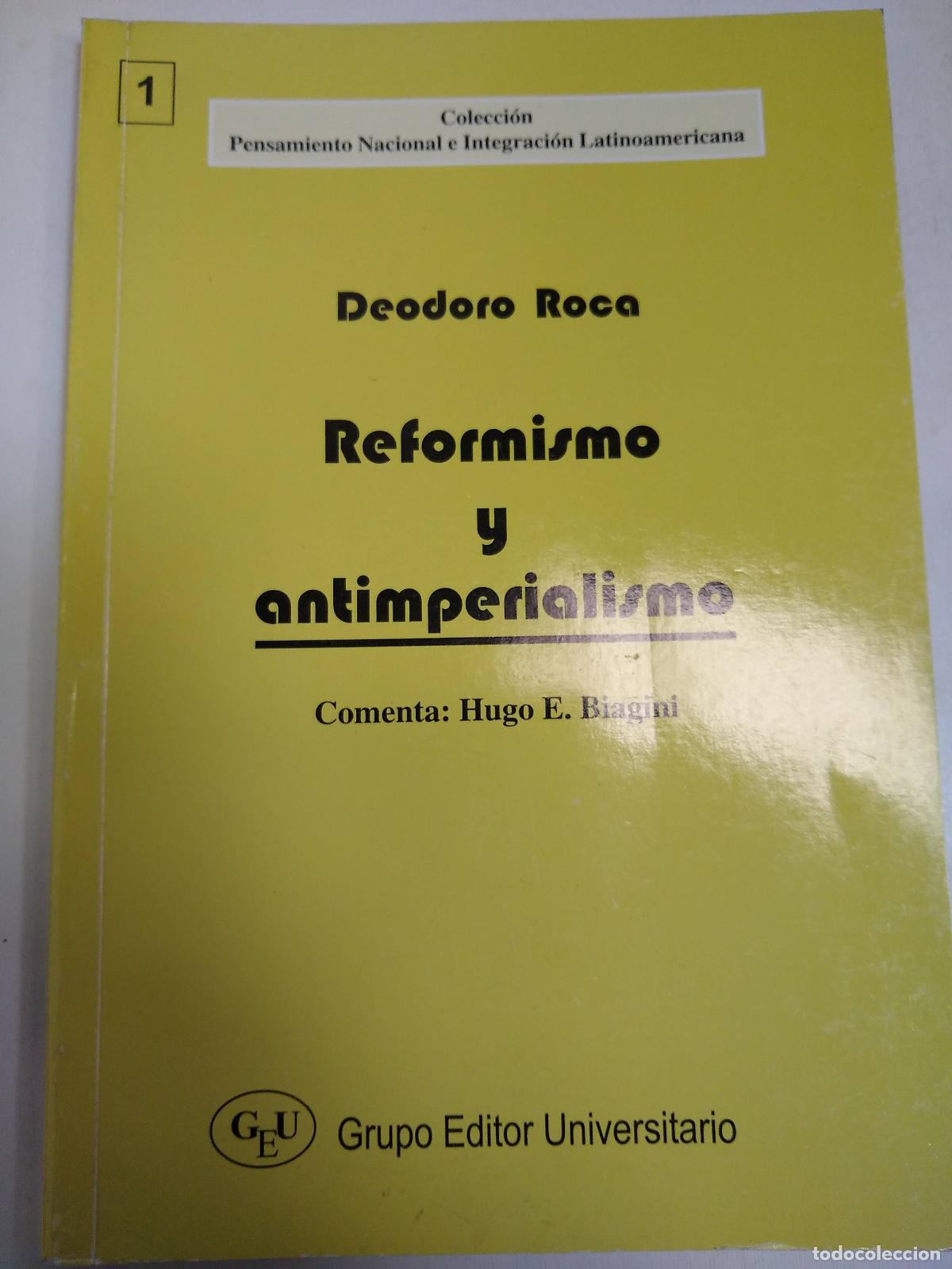 Libros: Reformismo Y Antimperialismo - Deodoro Roca - Foto 1