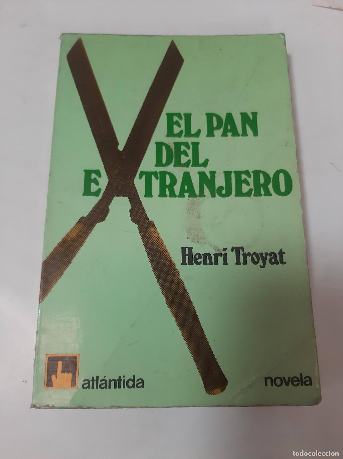 Libros: El Pan Del Extranjero - Henri Troyat - Foto 1