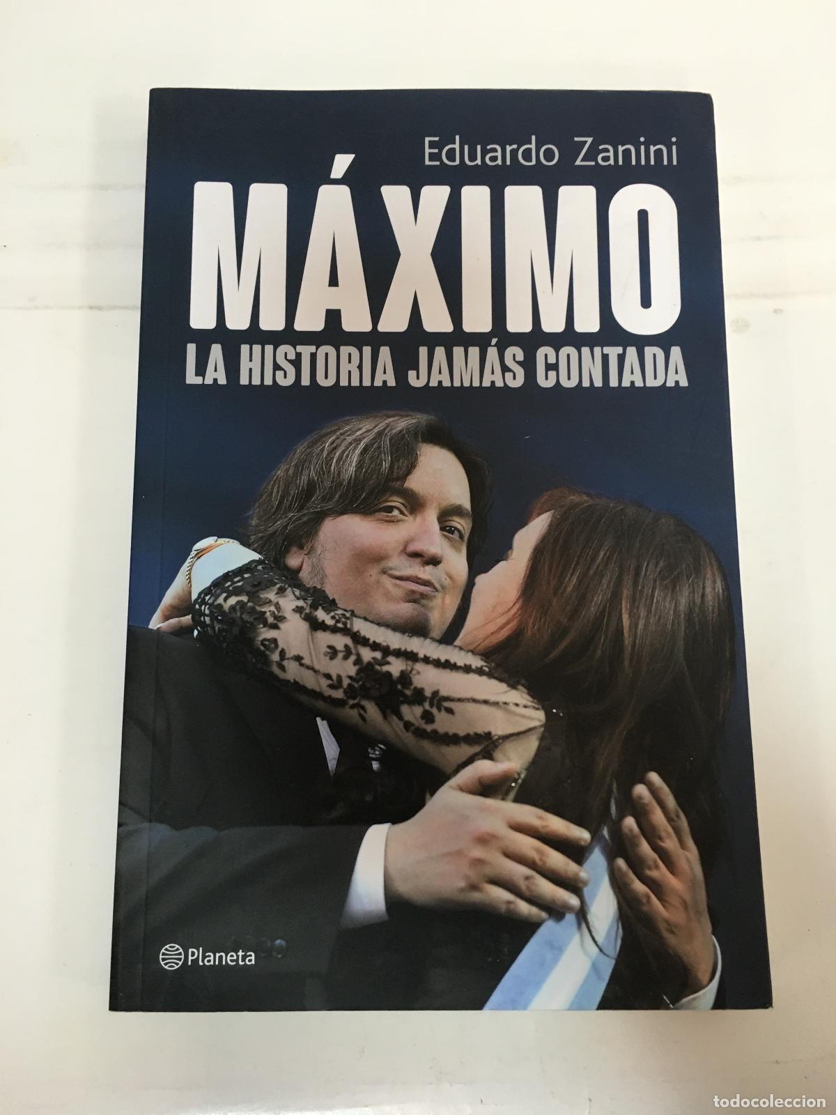 Libros: Maximo, la historia jamas contada - Eduardo Zanini - Foto 1