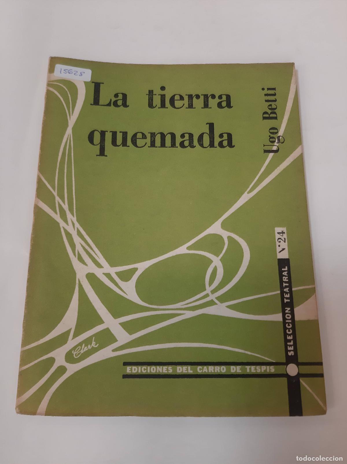 Libros: La Tierra Quemada - Ugo Betti - Foto 1