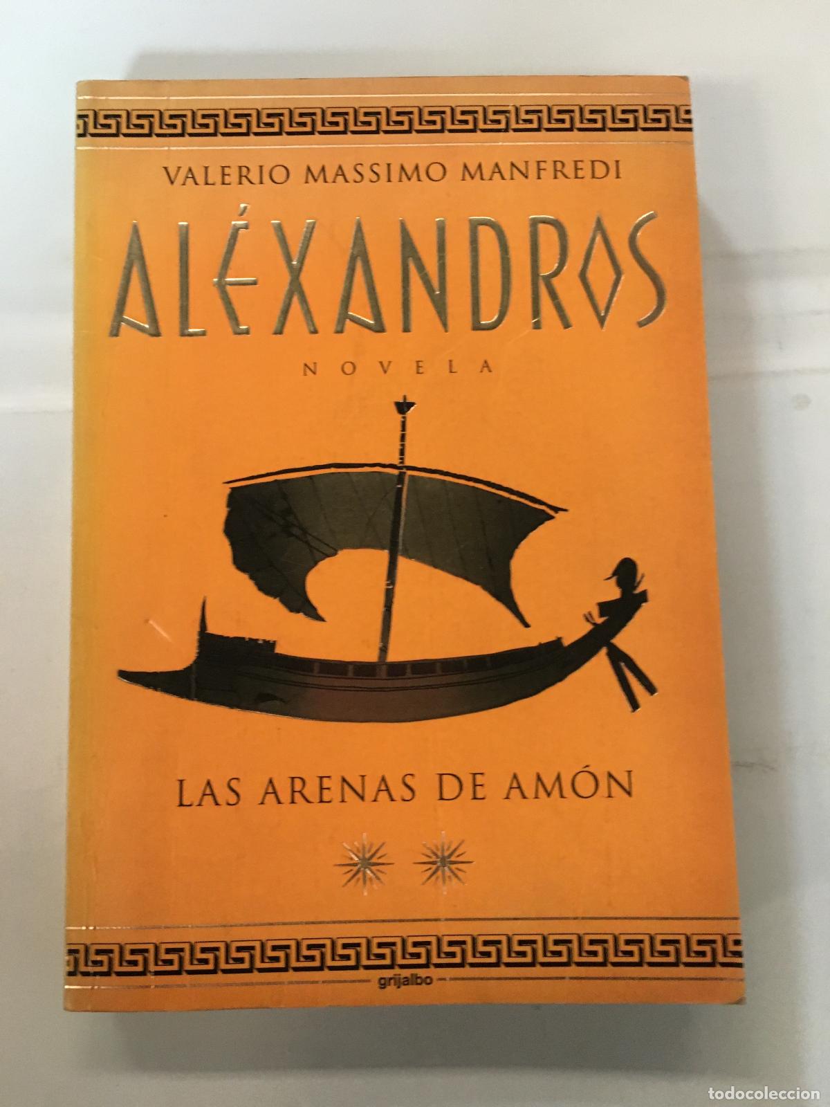 Libros: ALEXANDROS. LAS ARENAS DE AMON - VALERIO MASSIMO MANFREDI - Foto 1