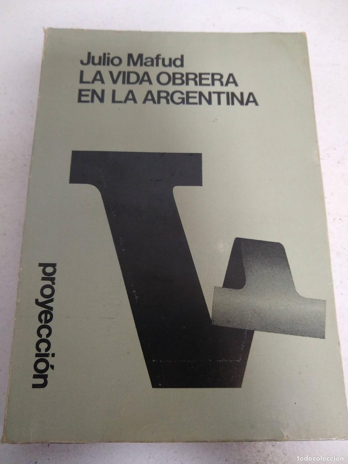 B&uuml;cher: La vida obrera en la argentina - Julio Mafud