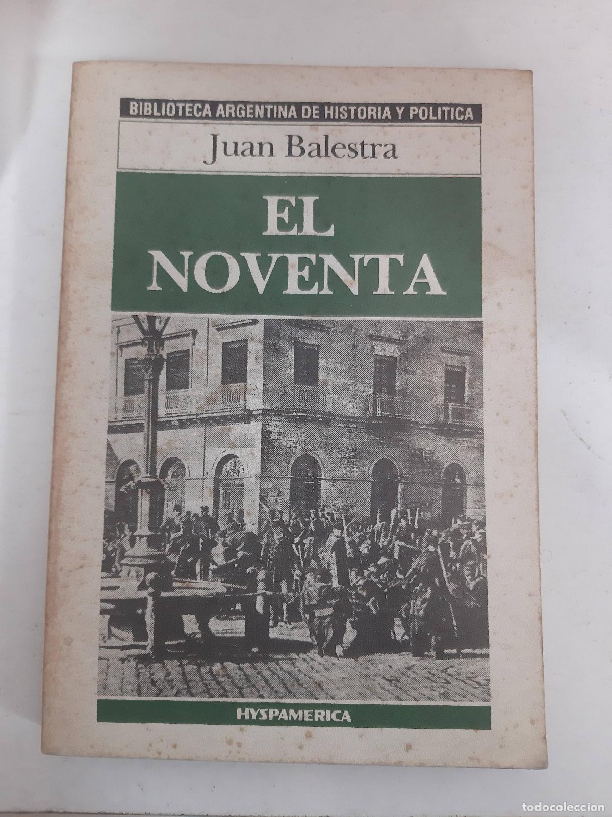 Libros: EL NOVENTA - JUAN BALESTRA - Foto 1
