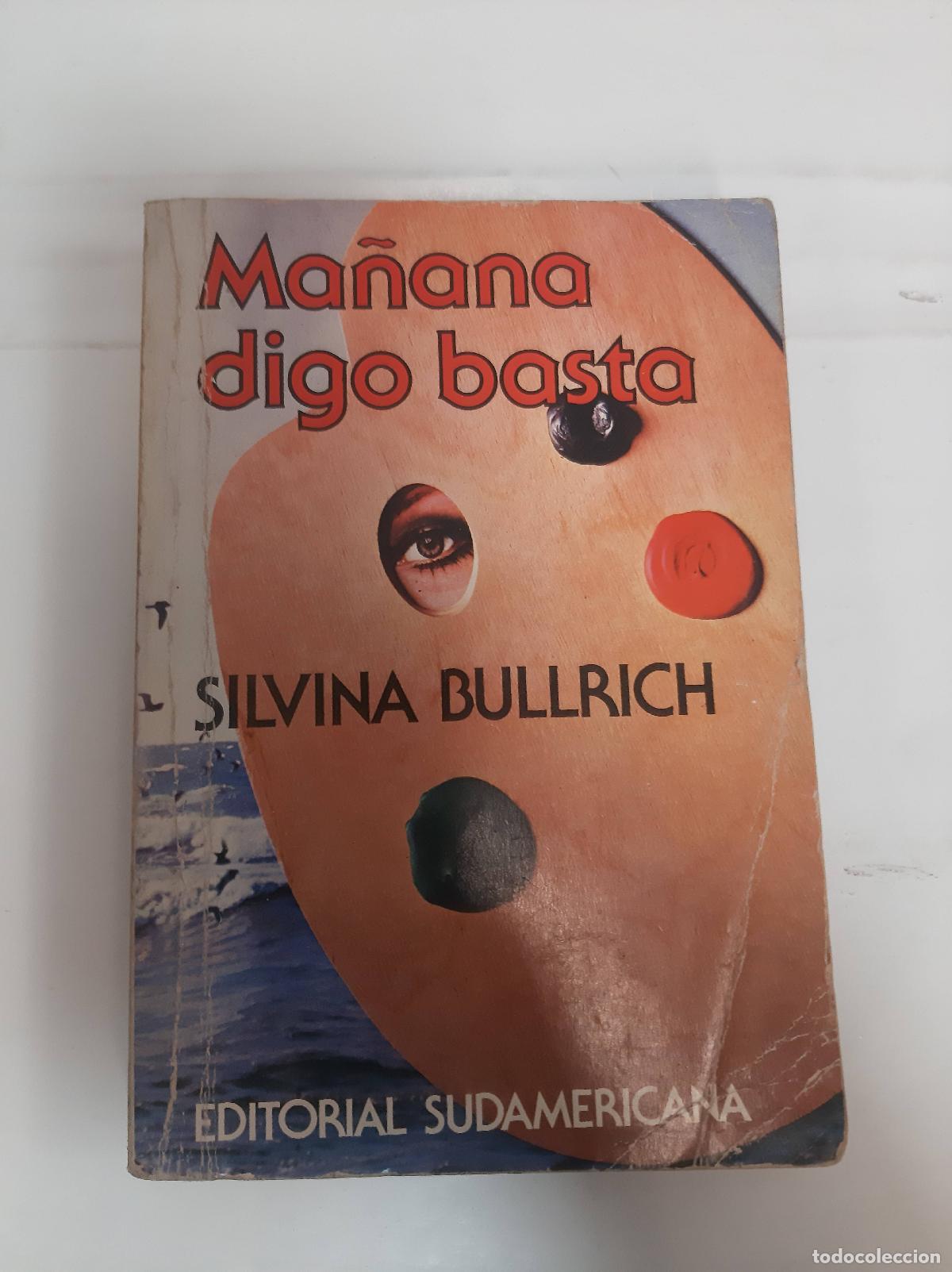 Libros: Ma&ntilde;ana digo basta - Silvina Bullrich - Foto 1